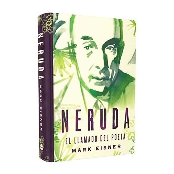 Libro: Neruda: El Llamado Del Poeta (spanish Edition)
