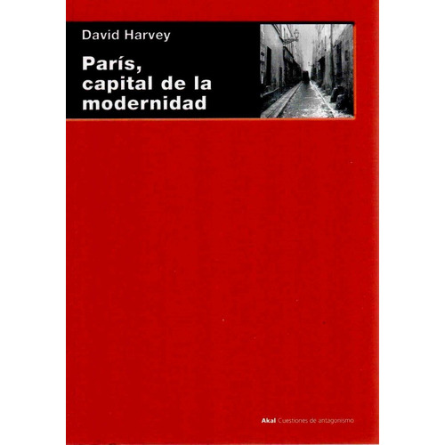 Paris Capital De La Modernidad David Harvey Ediciones Akal