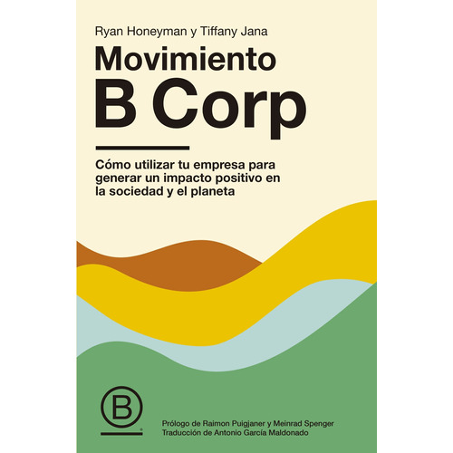 Libro Movimiento B Corp - Ryan Honeyman Y Tiffany Jana