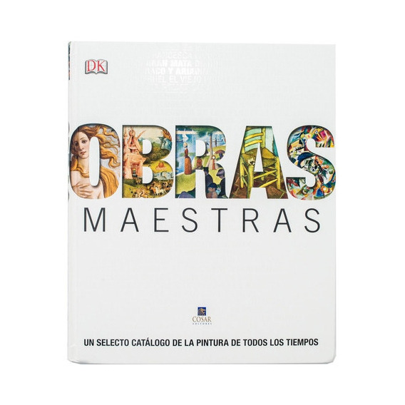OBRAS MAESTRAS, de DK. Editorial Cosar, tapa dura en español, 2011