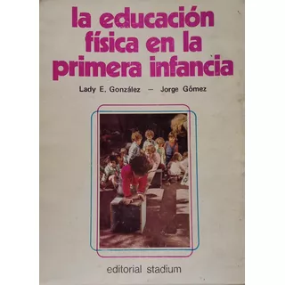 Lady González Jorge Gómez Educación Física Primera Infancia