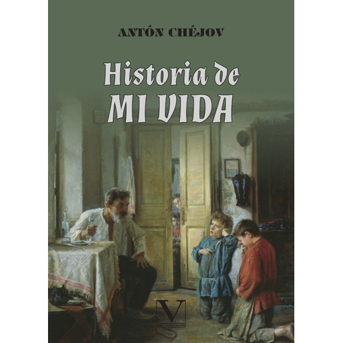 Historia De Mi Vida, De Antón Chéjov. Editorial Verbum, Tapa Blanda En Español, 2021