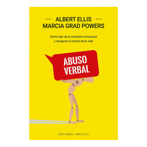 Abuso Verbal, De Ellis, Albert. Editorial Ediciones Obelisco, Tapa Blanda En Español, 2001