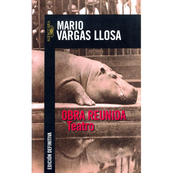 Obra Reunida. Teatro De Mario Vargas Llosa (spanish Edition)