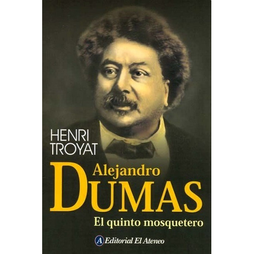 Alejandro Dumas - Troyat Henri