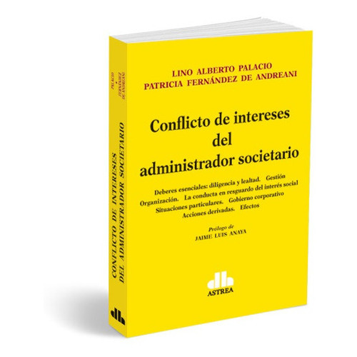 Conflicto De Intereses Del Administrador Societario, De Palacio, Fernandez De Andreani. Editorial Astrea, Tapa Blanda En Español, 2020