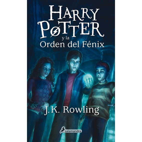Harry Potter y la Orden del Fénix, de J k rowling. Editorial Salamandra, tapa blanda en español, 2019