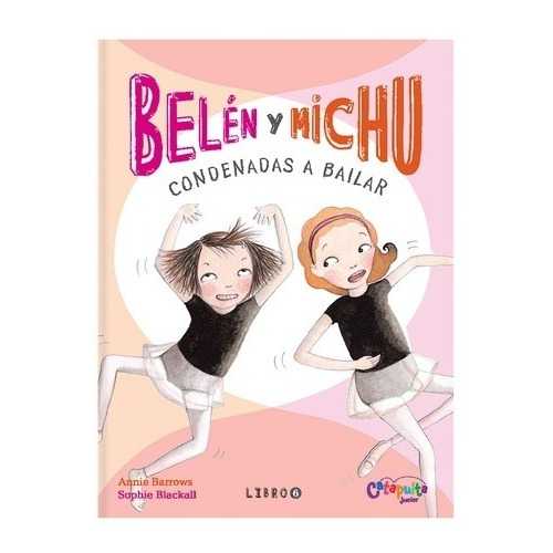 Belén Y Michu 6 - Annie Barrows / Sophie Blackall