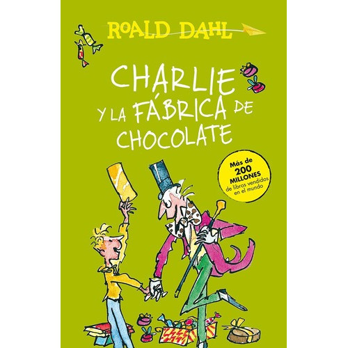 Libro: Charlie Y La Fabrica De Chocolate - Roald Dahl, de Roald Dahl. Editorial ALFAGUARA INFANTIL en español