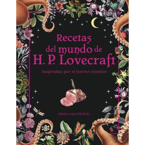 Recetas Del Mundo De H.p. Lovecraft, De Olivia Luna Eldritch. Editorial Minotauro, Tapa Dura En Español