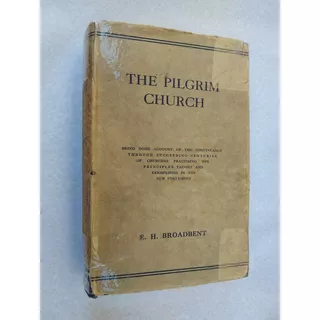 Livro: The Pilgrim Church: E. H. Broadbent