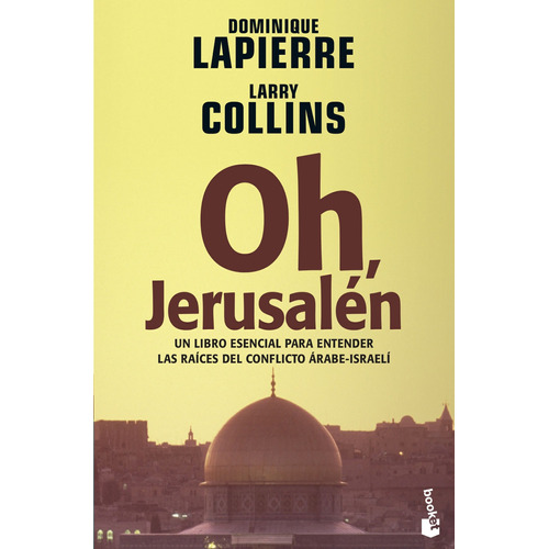 Oh, Jerusalén, de LAPIERRE, DOMINIQUE. Serie Booket Editorial Booket México, tapa blanda en español, 2014