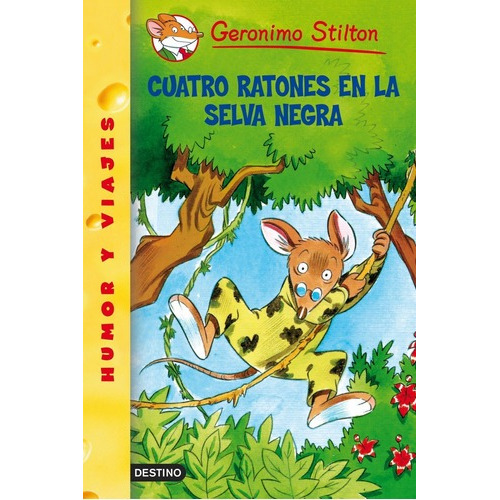 Geronimo Stilton 10   Cuatro Ratones En La Selva Negra