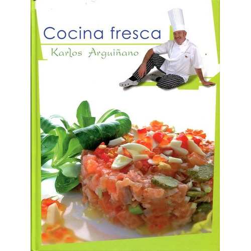 Cocina Fresca, De Arguiñano Karlos. Editorial Bainet, Tapa Dura En Español, 2007