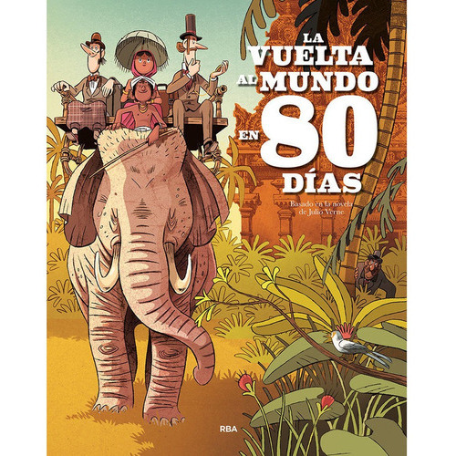 La vuelta al mundo en 80 dÃÂas (ÃÂ¡lbum), de Verne, Julio. Editorial RBA Molino, tapa dura en español