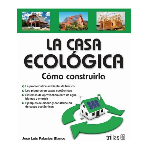 La Casa Ecológica Cómo Construirla Trillas