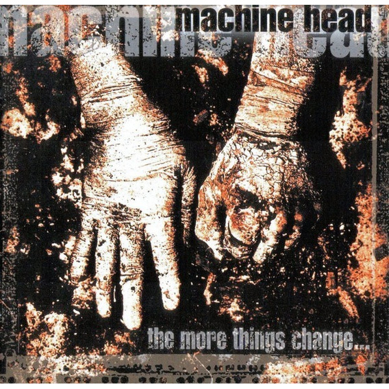 Machine Head  The More Things Change... Cd Eu Nuevo