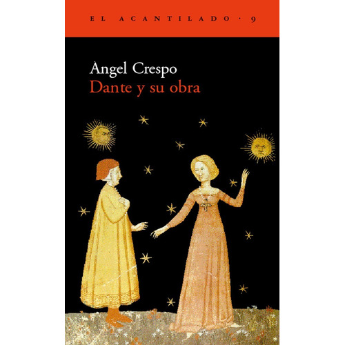 Dante Y Su Obra - Angel Crespo - Ed. Acantilado