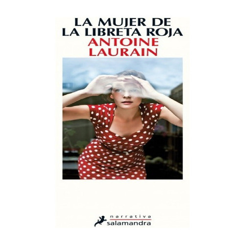 Mujer De La Libreta Roja, La, De Antoine Laurain. Editorial Salamandra En Español