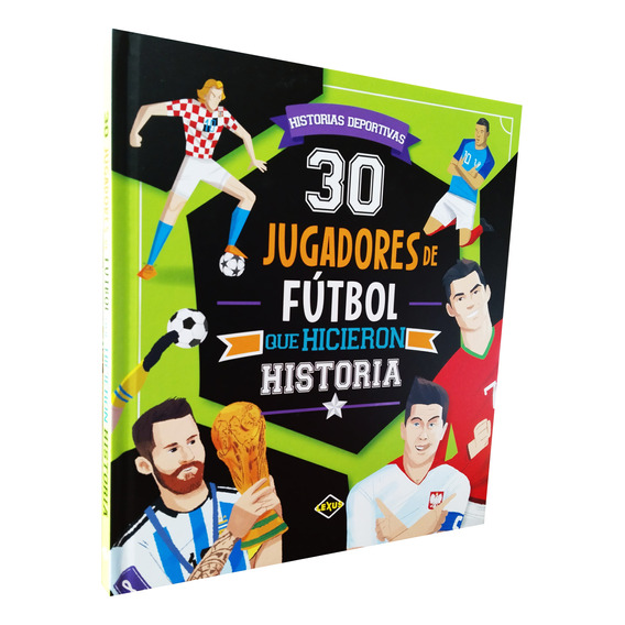 Libro 30 Jugadores De Fútbol Que Hicieron Historia Tapa Dura