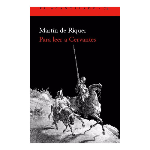 Para Leer A Cervantes, Martín De Riquer, Acantilado