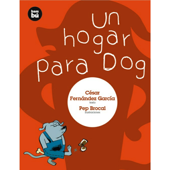 Un Hogar Para Dog - César Fernández