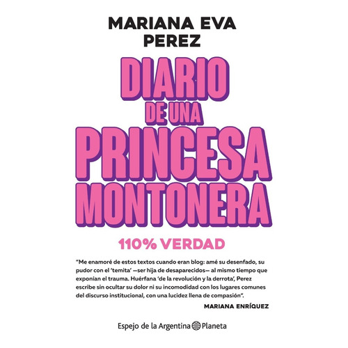 Diario De Una Princesa Montonera - Mariana Eva Perez