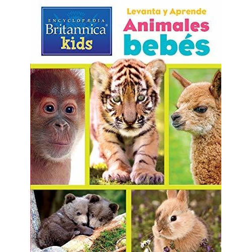 Enciclopedia Britanica Kids Animales Bebes, De Rachel Halpern. Editorial Pi Kids En Español
