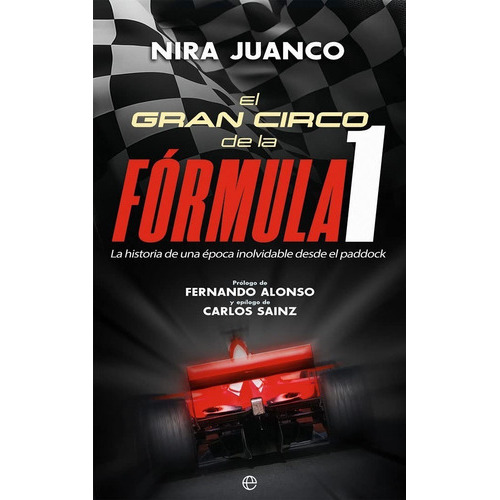 El Gran Circo De La Fórmula 1, De Nira Juanco. Editorial La Esfera De Los Libros, S.l., Tapa Blanda En Español, 2023