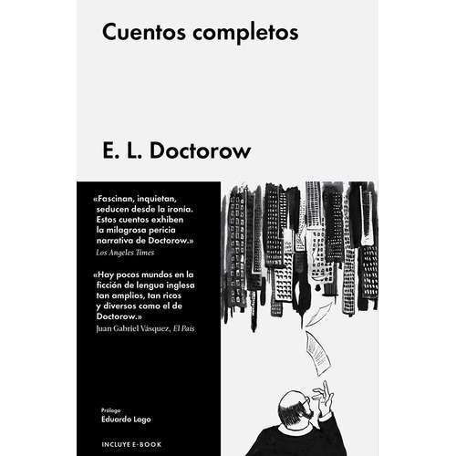 Cuentos Completos E.L.Doctorow, de Docotorow, Edgar Lawrence. Editorial Malpaso, tapa dura en español, 2015