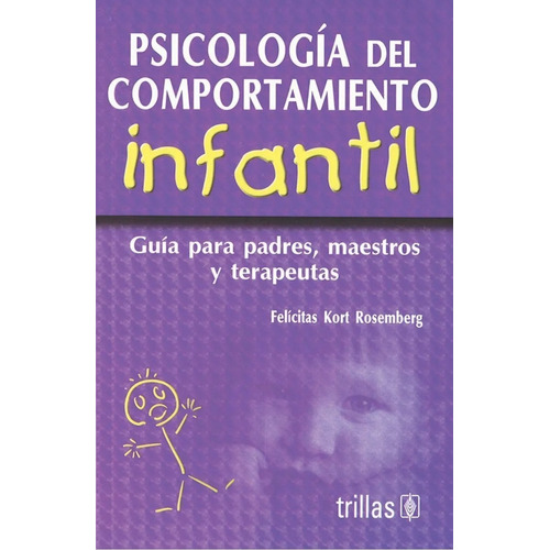 Psicología Del Comportamiento Infantil Guía Padres Trillas