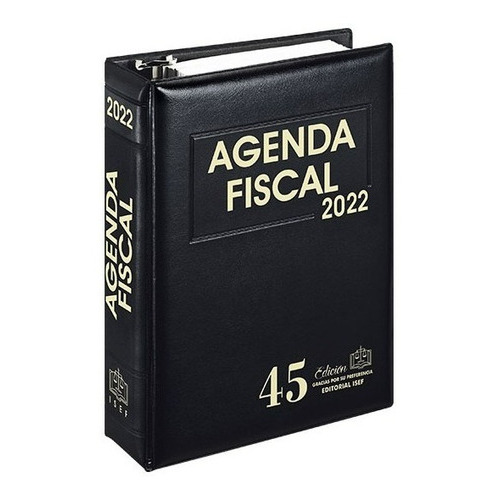 Agenda Fiscal Y Complemento 2022, De Ediciones Fiscales Isef., Vol. 46. Editorial Isef, Tapa Blanda, Edición 46ª En Español, 2022