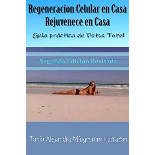 Libro : Regeneracion Celular En Casa Rejuvenece En Tu Casa .