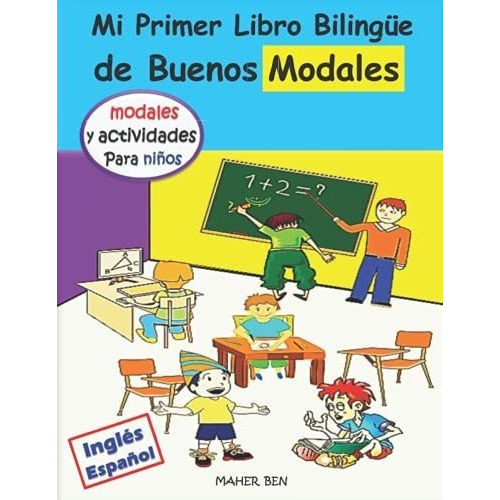 Mi Primer Libro Bilingue De Buenos Modales | My..., De Ben, Ma. Editorial Independently Published En Español