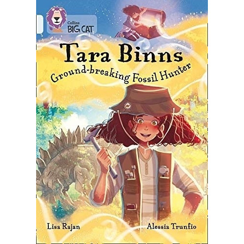 Tara Binns: Ground Breaking Fossil Hunter - Big Cat17 / Diamond, De Rajan, Lisa. Editorial Harpercollins, Tapa Blanda En Inglés Internacional, 2019