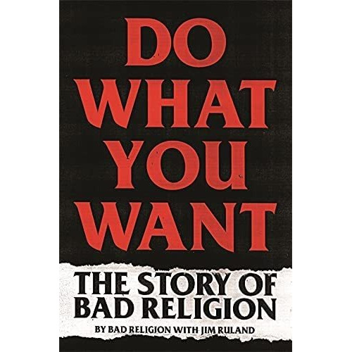 Libro Do What You Want: The Story Of Bad Religion