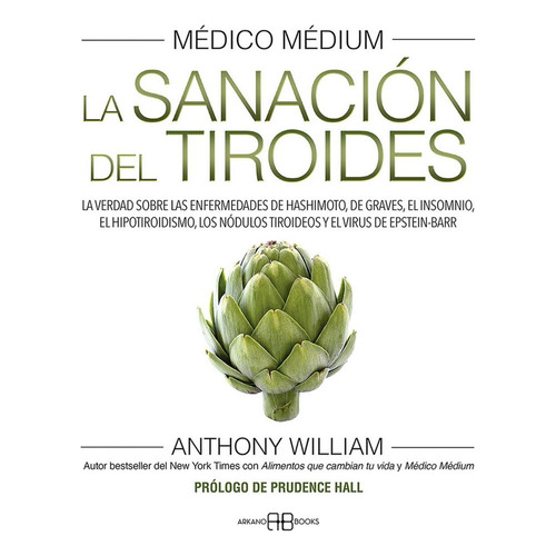 La sanación del tiroides, de Anthony William. 8417851958, vol. 1. Editorial Editorial Editorial Oceano de Colombia S.A.S, tapa blanda, edición 2023 en español, 2023