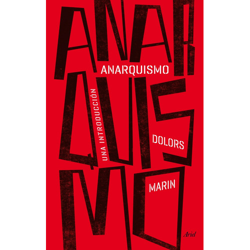 Anarquismo: Una introducción, de Marin, Dolors. Serie Ariel Editorial Ariel México, tapa blanda en español, 2014