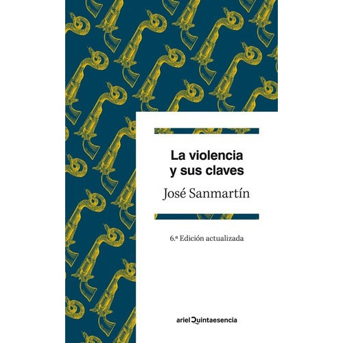 La Violencia Y Sus Claves - Sanmartin, Jose, De Sanmartín, José. Editorial Ariel En Español