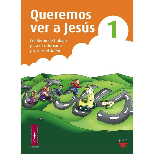 Queremos Ver A Jesus 1 Cuaderno De Trabajo Para El Cateci