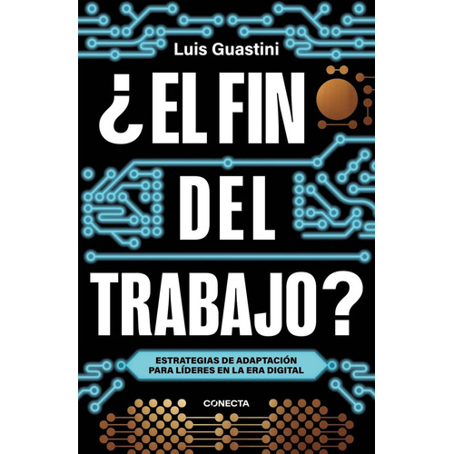 Libro El Fin Del Trabajo - Luis Guastini - Conecta