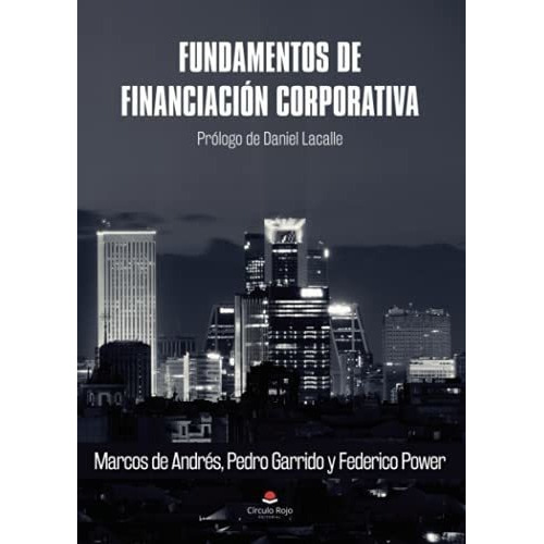 Fundamentos De Financiacion Corporativa - De..., De De Andrés, Mar. Grupo Editorial Circulo Rojo Sl En Español