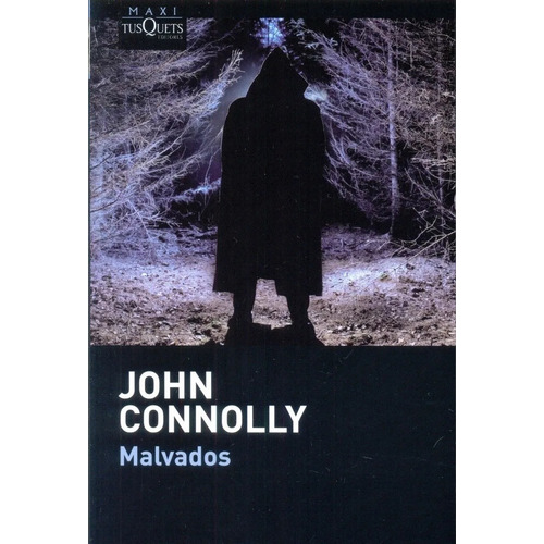 Malvados - John Connolly - Editorial Tusquets Libro !!!