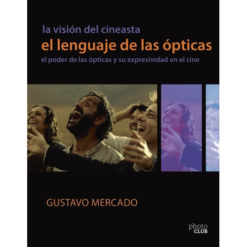 La Vision Del Cineasta El Lenguaje De Las Opticas De Merc...