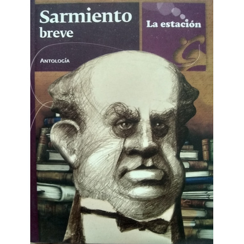 Sarmiento Breve - Antología - La Estación