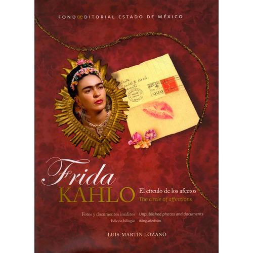 Frida Kahlo: El Círculos De Los Afectos/the Circle Of Affections, De Vários Autores. Editorial Ediciones Y Distribuciones Dipon Ltda., Tapa Blanda, Edición 2015 En Español