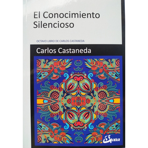 Libro El Conocimiento Silencioso Carlos Castaneda