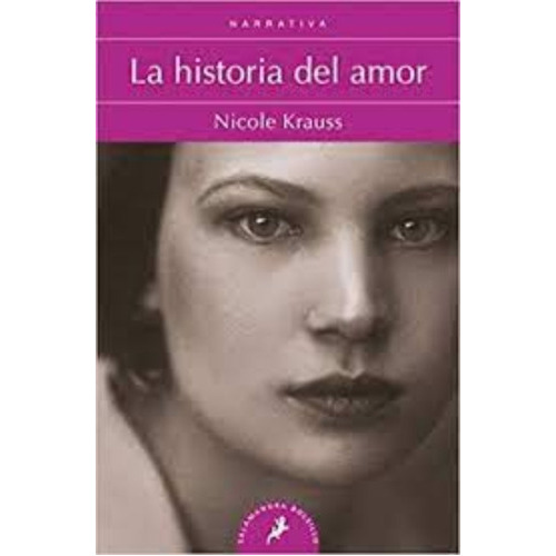 La Historia Del Amor: La Historia Del Amor, De Nicole Krauss. Editorial Penguin Random House, Tapa Blanda En Castellano