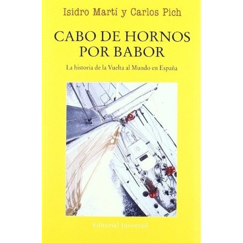 Cabo De Hornos Por Babor, De Isidro Marti. Editorial Juventud En Español