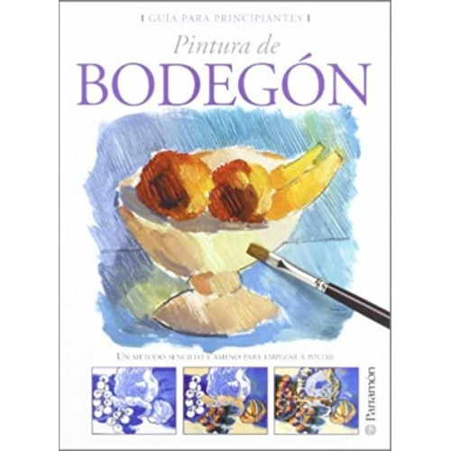 Pintura De Bodegón - Guía Para Principiantes - Paso A Paso